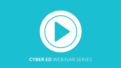 Cyber Ed Webinar Series